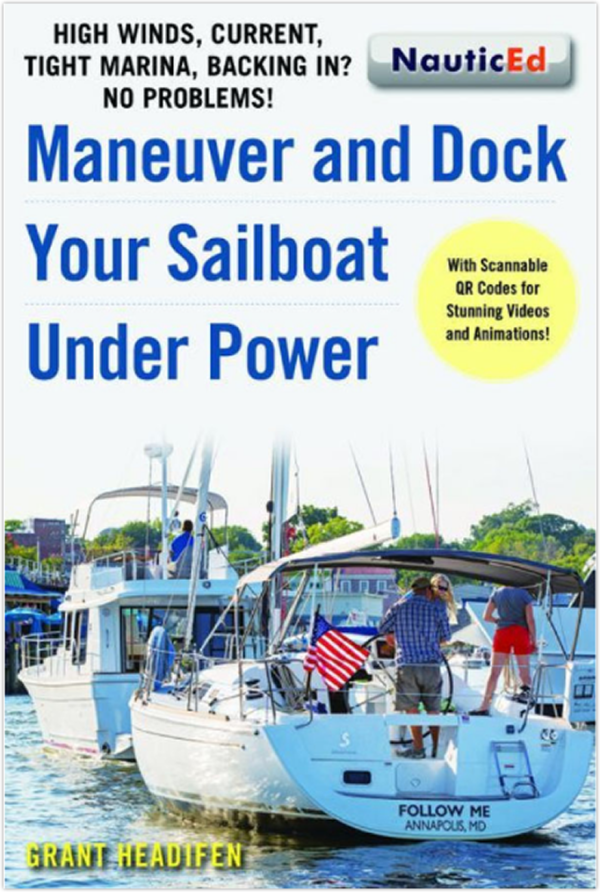 Maneuver and Dock Your Sailboat Under Power