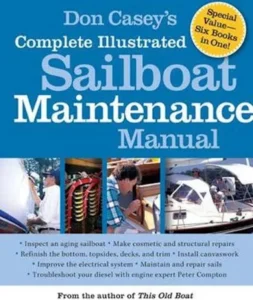 Don Casey's Complete Illustrated Sailboat Maintenance Manual