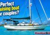 The Perfect Cruising Sailboat | Pacific Seacraft 40 video from Practical Sailor